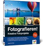 Produkt-Bild: Fotografieren!: Kreative Fotoprojekte