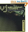 VJ: Audio-Visual Art and VJ Culture: Includes DVD