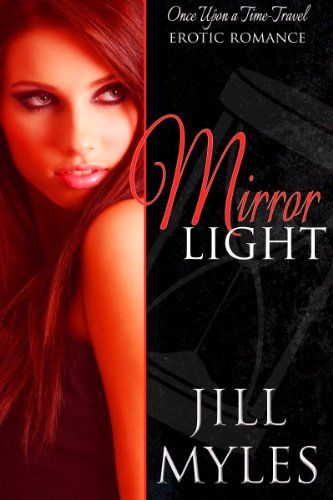 Mirrorlight (Once Upon a Time-Travel) by Jill Myles