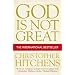 God is Not Great: How Religion Poisons Everything