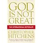 God Is Not Great: How Religion Poisons Everything