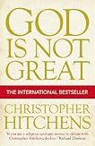 God Is Not Great: How Religion Poisons Everything