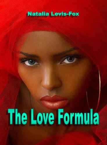 The Love Formula (wellness, love, sexuality & pleasure Book 1)