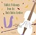 Yiddish
Folksongs
from
the
Ruth
Rubin
Archive