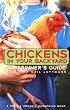Chickens In Your Backyard: A Beginner's Guide