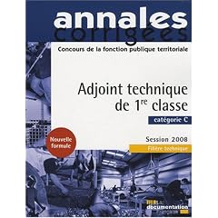 Adjoint technique de 1re classe 2008. Cat�gorie C - Session 2008 - Fili�re technique