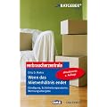 Wenn das Mietverh�ltnis endet: K�ndigung, Sch�nheitsreparaturen, Wohnungs�bergabe
