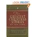 The Greatest Christmas Stories of All Time: Timeless Classics That Celebrate the Season