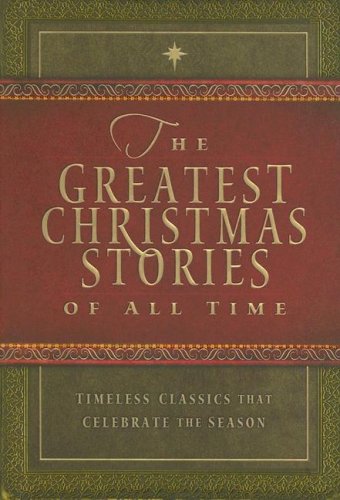 The Greatest Christmas Stories of All Time: Timeless Classics That Celebrate the Season under Holidays in The Books Store
