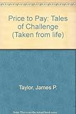 A price to pay : tales of challenge