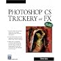 Photoshop CS Trickery & FX (Graphics Series)