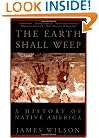 The Earth Shall Weep: A History of Native America