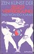 Zen- Kunst der Selbstverteidigung. Taekwon- Do - Karate