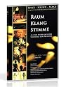 Raum - Klang - Stimme. Auf der Suche nach dem Ursprung der Obertöne.