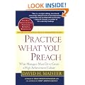 Practice What You Preach: What Managers Must Do to Create a High Achievement Culture