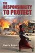 The Responsibility to Protect: Ending Mass Atrocity Crimes Once and for All