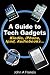 A Guide to Tech Gadgets Kindle, iPhone, Ipad, Audiobooks