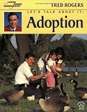 Let's Talk About It: Adoption (Mr. Rogers)