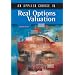 An Applied Course in Real Options Valuation