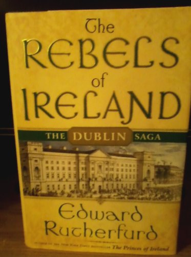 The Rebels of Ireland The Dublin Saga - 2006 publication.