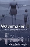 Wavemaker II: A Novel