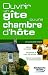 Ouvrir un g�te ou une chambre d'h�te
