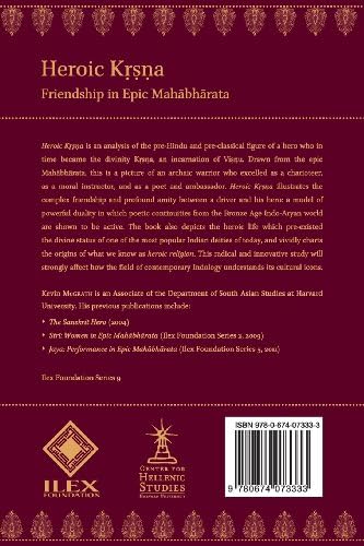 Heroic Kṛṣṇa: Friendship in Epic Mahābhārata (Ilex Series)