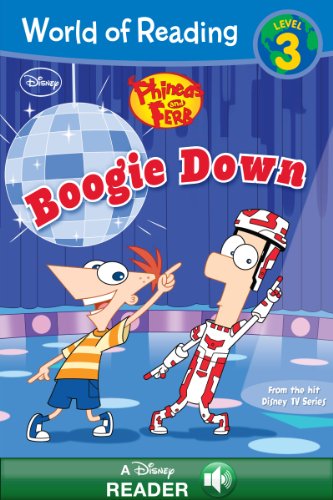 World of Reading Phineas and Ferb:  Boogie Down: A Disney Reader (Level 3) (World of Reading (eBook))