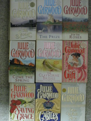 Nine Julie Garwood Paperbacks (The Secret; The Prize; For the Roses; Come the Spring; The Clayborne Brides; The Gift; Saving Grace; Castles; One White Rose)