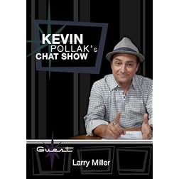 Kevin Pollak's Chat Show - Larry Miller
