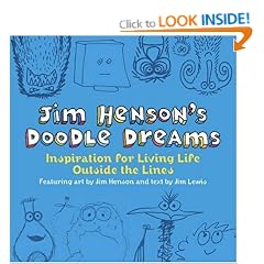 Jim Henson's Doodle Dreams: Inspiration for Living Life Outside the Lines