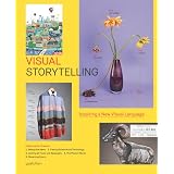 Visual Storytelling: Inspiring a New Visual Languagevon "Gestalten: R. Klanten"