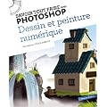 Savoir tout faire avec Photoshop : Dessin et peinture num�rique (1CD)