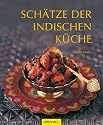 Sch&auml;tze der indischen K&uuml;che