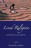 More details of book titled: Lived Religion: Faith and Practice in Everyday Life