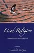 Lived Religion: Faith and Practice in Everyday Life