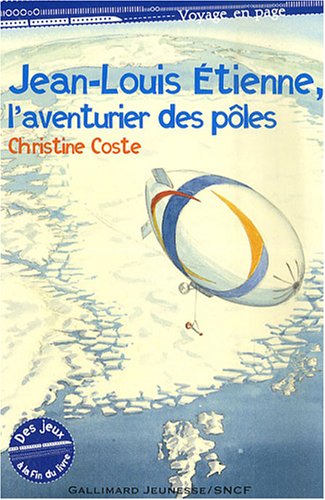 City Travel Guides Discounted  Livres : Jean-Louis Etienne, l'aventurier des pôles