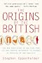 The Origins of the British: The New Prehistory of Britain: A Genetic Detective Story
