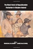 The black hand of republicanism : Fenianism in modern Ireland