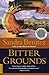 Bitter Grounds: A Novel