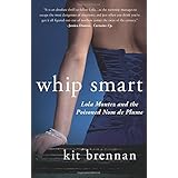 lola montez  the poisoned nom de plume whip smart