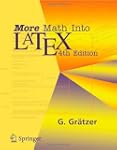 More Math Into LaTeX, 4th Edition: A...