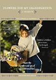 Power of Flowers: Flowers for My Grandparents [DVD] [Region 1] [US Import] [NTSC]