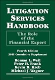 Litigation Services Handbook: The Role of the Financial Expert, 2011 Cumulative Supplement