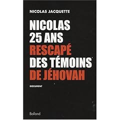 Nicolas, 25 ans, rescap� des T�moins de J�hovah
