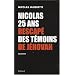 Nicolas, 25 ans, rescap� des T�moins de J�hovah
