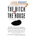 The Bitch in the House: 26 Women Tell the Truth About Sex, Solitude, Work, Motherhood, and Marriage