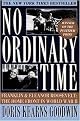 No Ordinary Time (Franklin & Eleanor Roosevelt The Home Front in World War II) (Reprint) (Paperback)