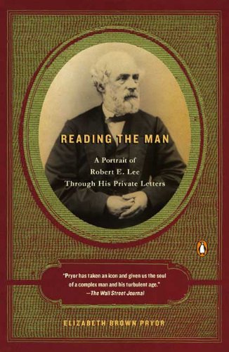 reading the man a portrait of robert e lee through his private letters