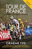 Tour de France : the history, the legend, the riders